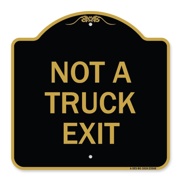 Signmission Designer Series Sign-Not Truck Exit, Black & Gold Aluminum Sign, 18" L, 18" H, BG-1818-23548 A-DES-BG-1818-23548 - main